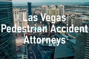 Las Vegas Pedestrian Accident Attorneys