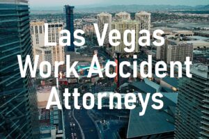 Las Vegas Work Accident Attorneys